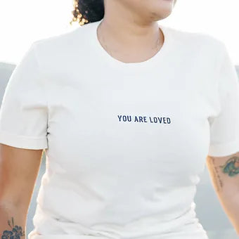 LOVED AND ADORED "YOU ARE LOVED" TEE